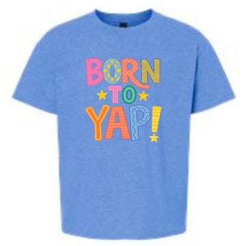 YOUTH Born to Yap Gildan Softstyle T-Shirt